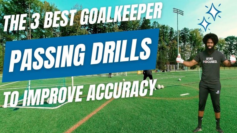 Mastering Goalkeeper Distribution Accuracy: Top Drills for Optimal Performance